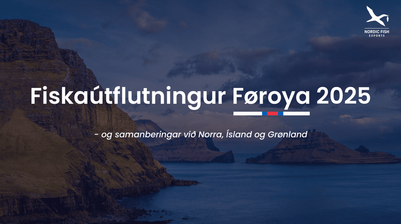 Fiskaútflutningur Føroya 2025